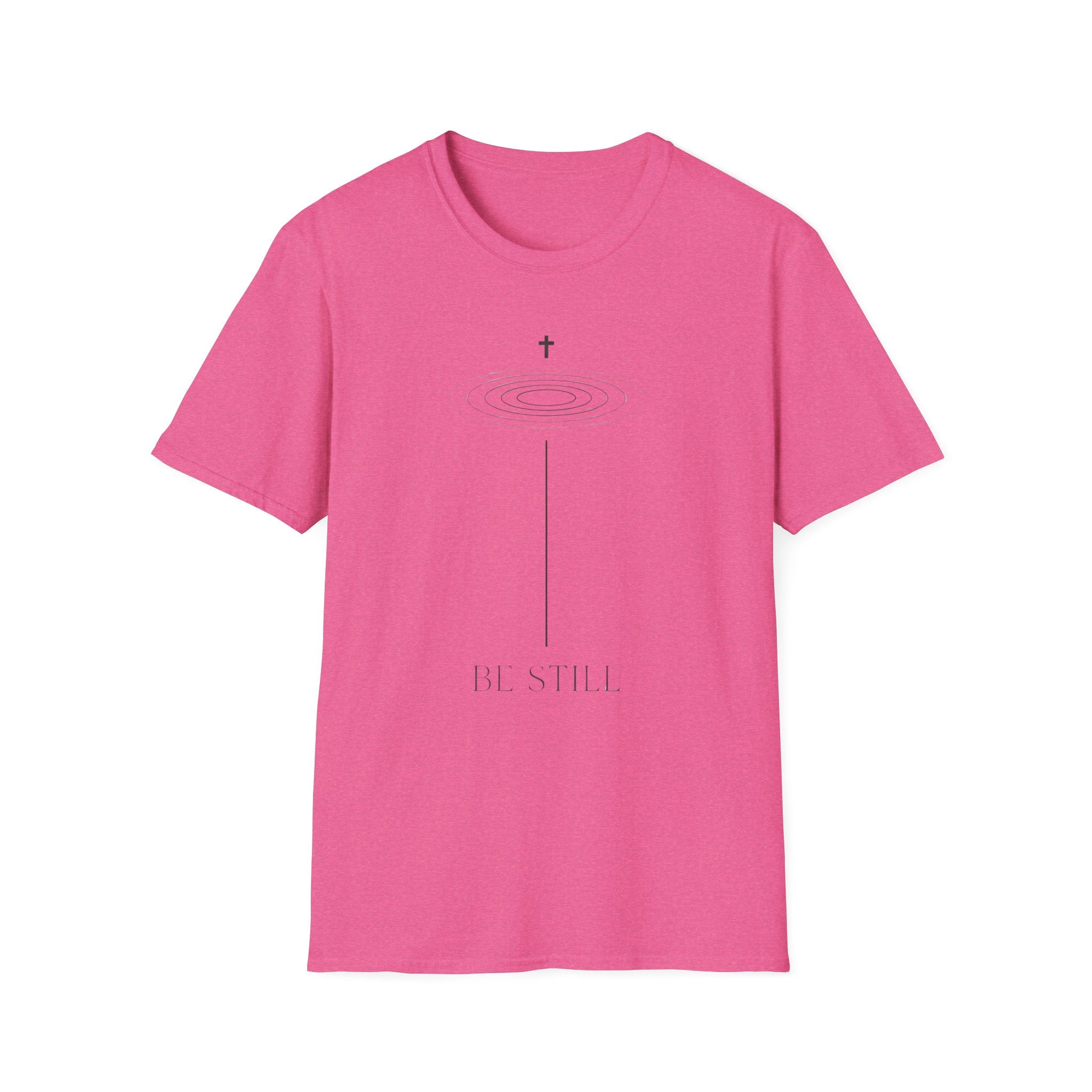 Be Still T-Shirt