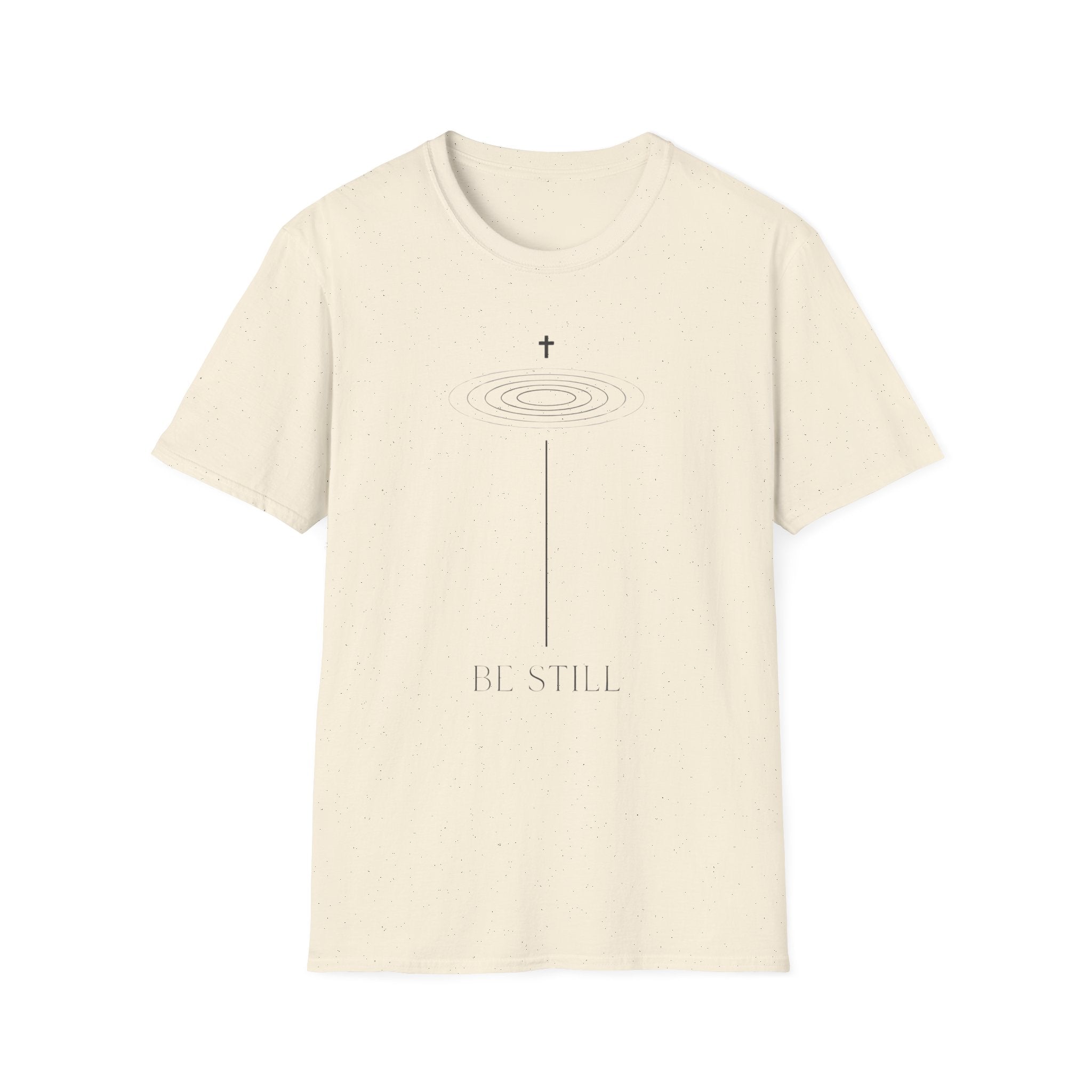 Be Still T-Shirt
