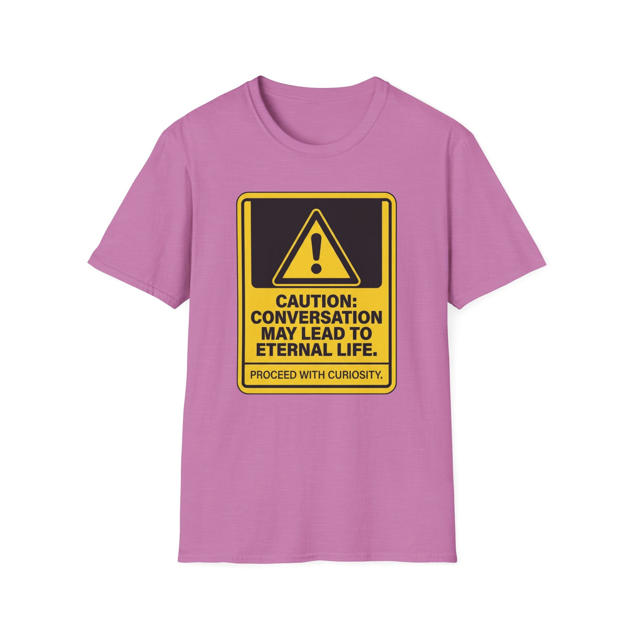 Caution: Conversation May Lead to Eternal Life T-Shirt