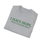 I have hope T-Shirt