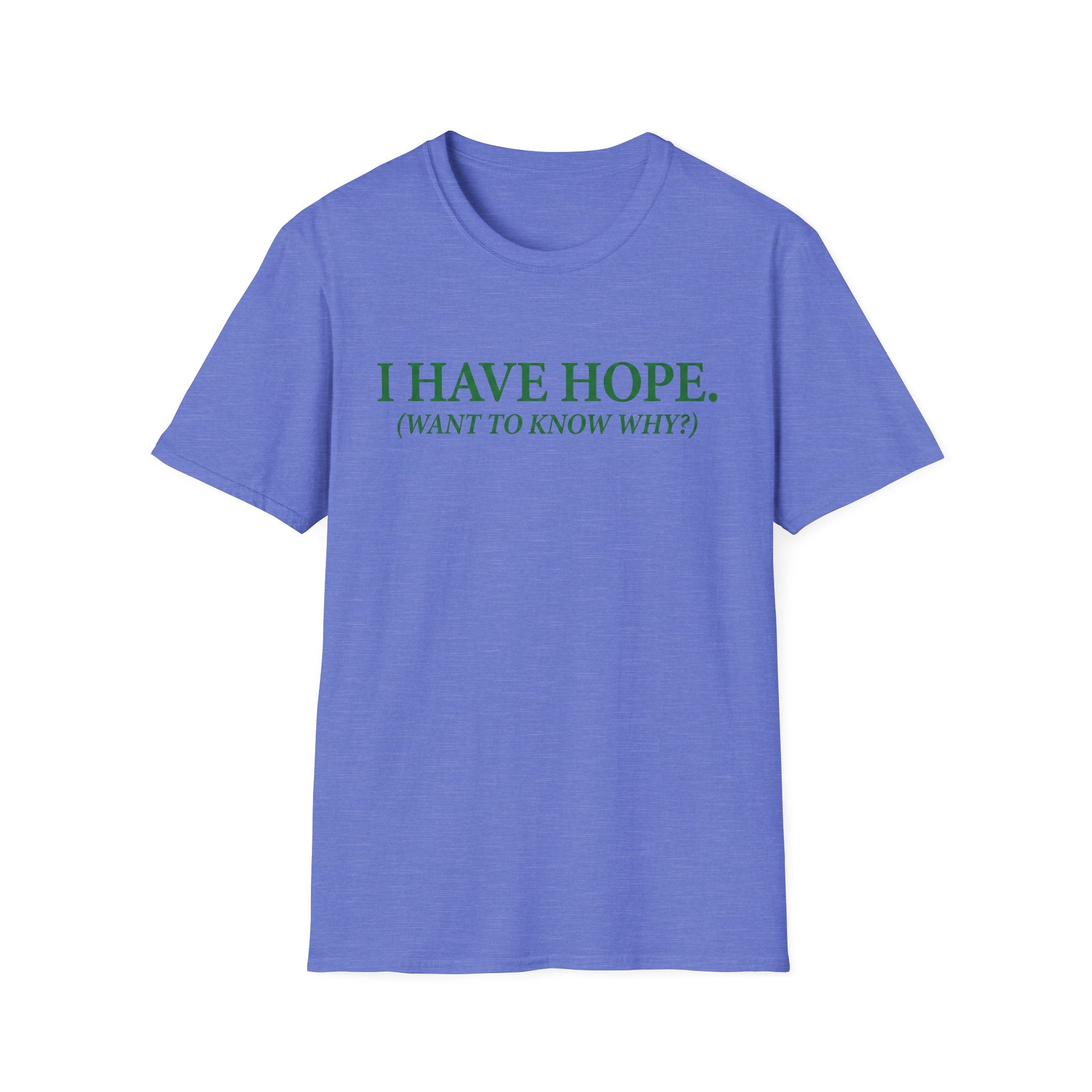 I have hope T-Shirt