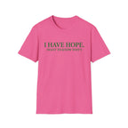 I have hope T-Shirt